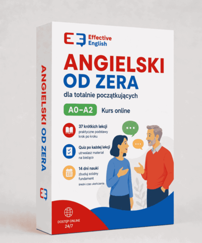 Angielski od Zera - Kurs dla Totalnie Początkujących (A0-A2)